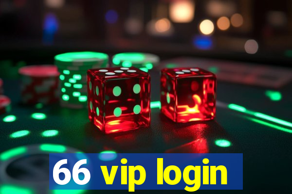 66 vip login